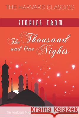 Stories from the Thousand and One Nights (Harvard Classics) Stanley Lane Poole Edward William Lane 9781607967941 www.bnpublishing.com