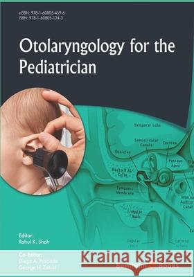 Otolaryngology for the Pediatrician Diego a. Preciado George H. Zalzal Rahul K. Shah 9781608051243