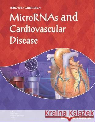 MicroRNAs and Cardiovascular Disease Zhiguo Wang 9781608053322