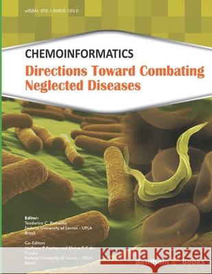 Chemoinformatics: Directions Toward Combating Neglected Diseases Matheus Freitas Elaine D Teodorico Ramalho 9781608055029 Bentham Science Publishers