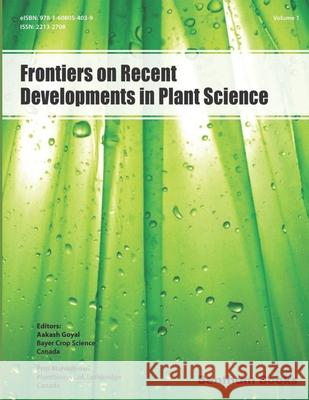 Frontiers on Recent Developments in Plant Science: Volume 1 Priti Maheshwari Aakash Goyal 9781608055081