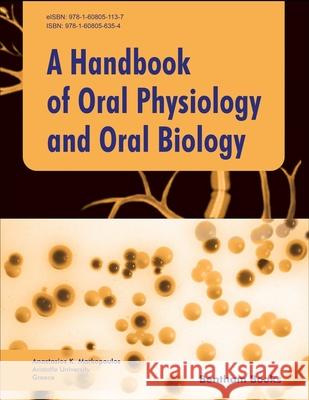 Handbook of Oral Physiology and Oral Biology Anastasios K. Markopoulos 9781608056354 Bentham Science Publishers