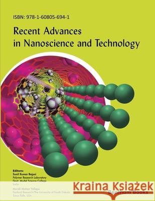 Recent Advances in Nanoscience and Technology Murali Mohan Yallapu Sunil Kumar Bajpai 9781608056941 Bentham Science Publishers