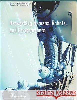 Networking Humans, Robots, and Environments Nak Young Chong 9781608057320