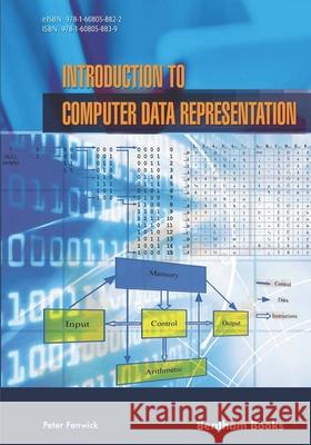 Introduction to Computer Data Representation Peter Fenwick 9781608058839