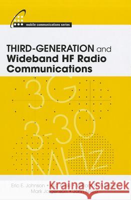 Third-Generation and Wideband HF Radio Communications Eric E. Johnson Erik Koski William N. Furman 9781608075034 Artech House Publishers