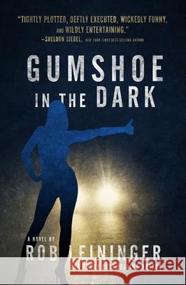 Gumshoe in the Dark: Volume 5 Leininger, Rob 9781608095025