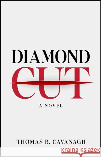 Diamond Cut Thomas B. Cavanagh 9781608095957 Oceanview Publishing