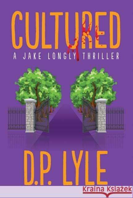 Cultured D P Lyle 9781608096183 Oceanview Publishing