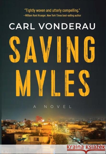 Saving Myles Carl Vonderau 9781608096237 Oceanview Publishing