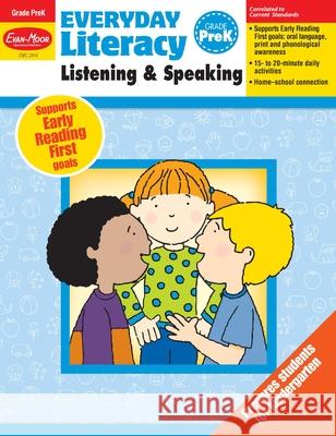 Everyday Literacy: Listening & Speaking, Grade Prek Teacher Resource Evan-Moor Corporation 9781608236534 Evan-Moor Educational Publishers