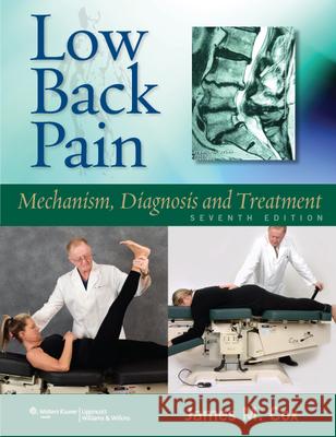 Low Back Pain: Mechanism, Diagnosis, and Treatment Cox, James M. 9781608310029 0