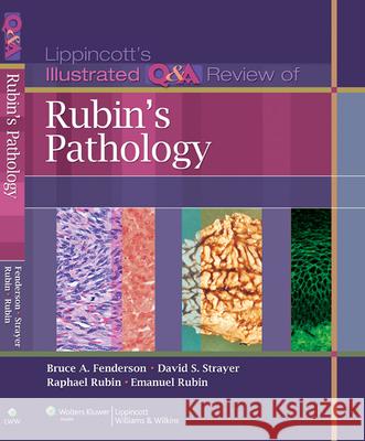 Lippincott Illustrated Q&A Review of Rubin's Pathology Bruce Fenderson 9781608316403 0