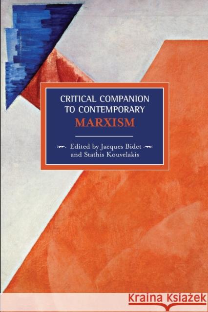Critical Companion to Contemporary Marxism Bidet, Jacques 9781608460304