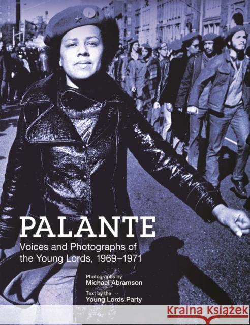 Palante: Young Lords Party Abramson, Michael 9781608461295 Haymarket Books