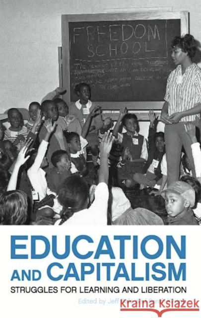 Education and Capitalism: Struggles for Learning and Liberation Knopp, Sarah 9781608461479 Haymarket Books