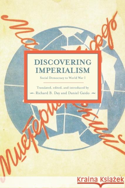 Discovering Imperialism: Social Democracy to World War I Day, Richard B. 9781608462353 Haymarket Books