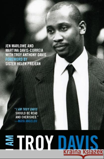 I Am Troy Davis Jen Marlowe Martina-Correia Davis Troy Davis 9781608462940 Haymarket Books