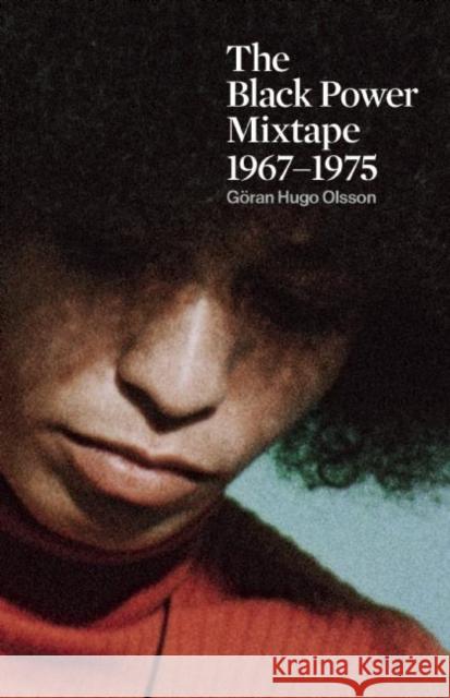 The Black Power Mixtape 1967-1975 Olsson, Göran 9781608462964 Haymarket Books
