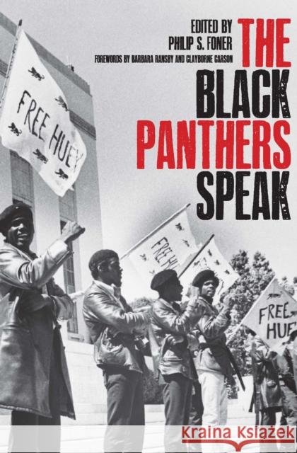 Black Panthers Speak Philip S Foner 9781608463282