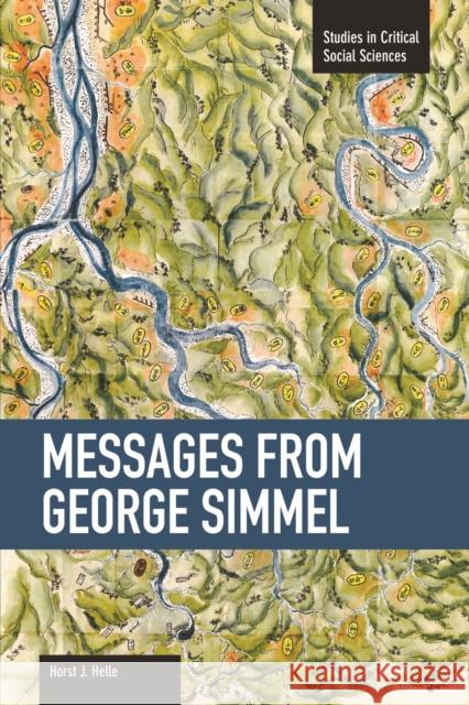 Messages from George Simmel Horst J. Helle 9781608463459