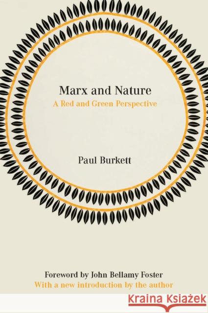 Marx and Nature: A Red and Green Perspective Burkett, Paul 9781608463695 Haymarket Books