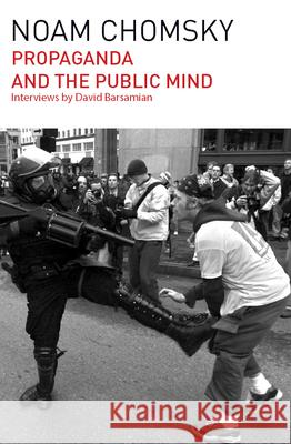 Propaganda and the Public Mind Noam Chomsky David Barsamian 9781608464029 Haymarket Books