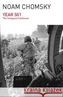 Year 501: The Conquest Continues Noam Chomsky 9781608464074 Haymarket Books