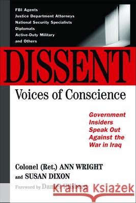 Dissent: Voices of Conscience Ann Wright Susan Dixon 9781608465842