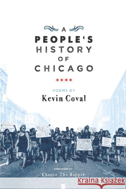 A People's History of Chicago Kevin Coval Chancellor Bennett 9781608466719 Haymarket Books