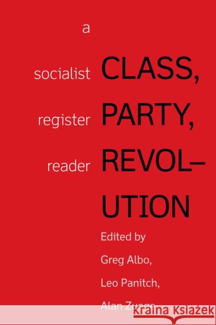 Class, Party, Revolution: A Socialist Register Reader  9781608469192 Haymarket Books