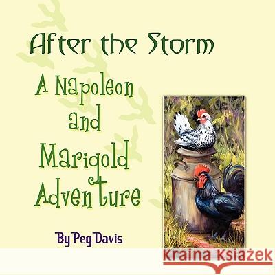 After the Storm: A Napoleon and Marigold Adventure Peg Davis 9781608602223 Strategic Book Publishing