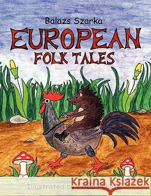 European Folk Tales Balazs Szarka, Frida Fekete 9781608604326