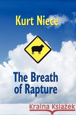 The Breath of Rapture Kurt Niece 9781608606849