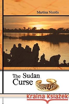 The Sudan Curse Martina Nicolls 9781608608232 Strategic Book Publishing