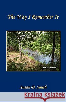 The Way I Remember It Susan D. Smith 9781608620111 E-Booktime, LLC