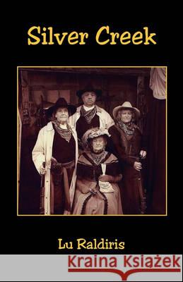 Silver Creek Lu Raldiris 9781608621774 E-Booktime, LLC