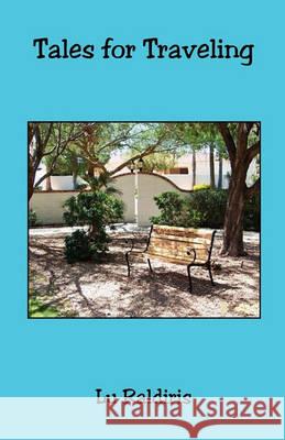 Tales for Traveling Lu Raldiris 9781608621798 E-Booktime, LLC