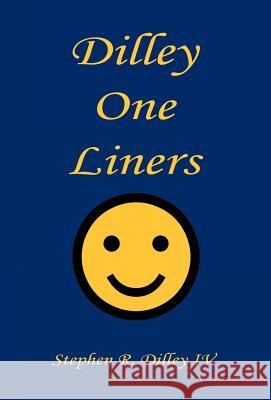 Dilley One Liners Stephen R. Dille 9781608623570 E-Booktime, LLC