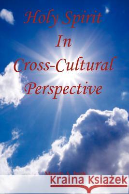 Holy Spirit in Cross-Cultural Perspective Morris A. Inch 9781608624072