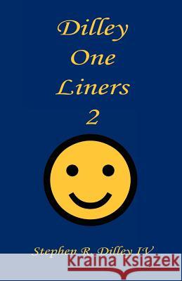 Dilley One Liners 2 Stephen R. Dille 9781608624423 E-Booktime, LLC