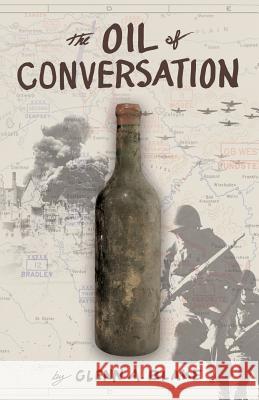 The Oil of Conversation Glenn A. Blake 9781608627028 E-Booktime, LLC