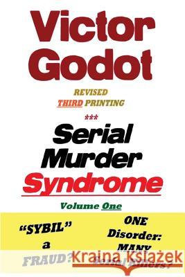 Serial Murder Syndrome Volume One Victor Godot 9781608627547 E-Booktime, LLC