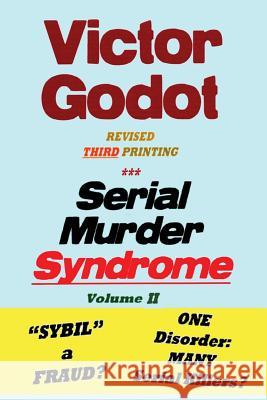 Serial Murder Syndrome Volume Two Victor Godot 9781608627561 E-Booktime, LLC