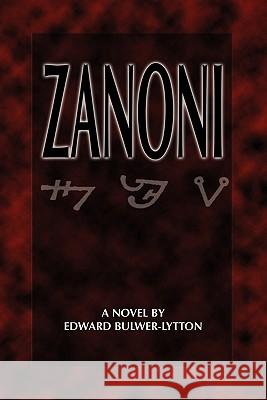 Zanoni Edward Bulwer Lytton 9781608640522 Rebel Satori Press