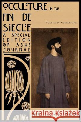 Occulture in the Fin de Siecle (Ashe Journal 4.1) Sven Davisson   9781608640997