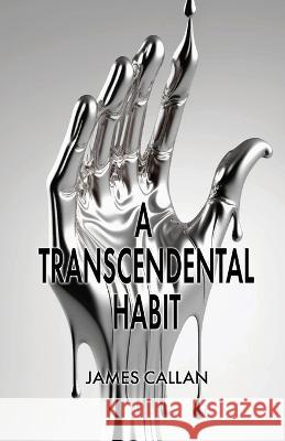 A Transcendental Habit James Callan 9781608642489