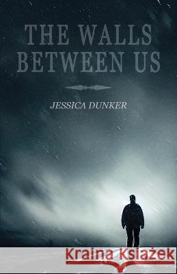 The Walls Between Us Jessica Dunker   9781608642656 Queer Space
