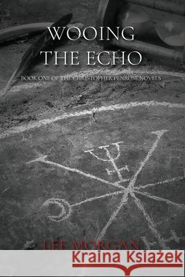 Wooing the Echo Lee Morgan 9781608643431 Arabi Manor