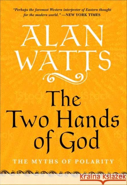 The Two Hands of God: The Myths of Polarity  9781608686865 New World Library